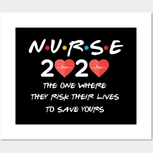 Nurse The one where They Risk Their Lives To Save Yours Posters and Art